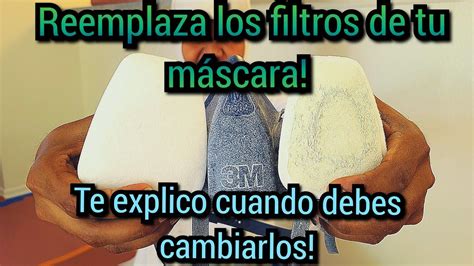 Cómo y cuándo reemplazar los cartuchos y filtros de tu máscara de