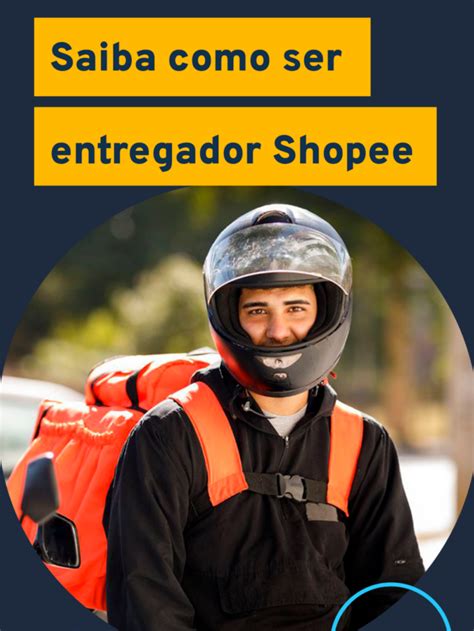 Saiba como ser entregador Shopee 4 Mãos