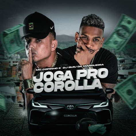 Joga Pro Corola M Sica E Letra De Mc Copinho Dj Buiu Da Mangueira