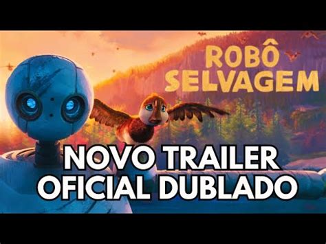 DREAMWORKS VOLTOU TUDO NOVO TRAILER DE ROBÔ SELVAGEM É FANTÁSTICO