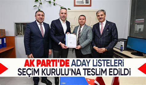 Ak Parti Sakarya Da Aday Listeleri Teslim Edildi Akyaz Haber Akyaz