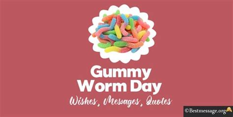 Gummy Worm Day Wishes Images, Quotes, Messages | Wishes images, Day ...