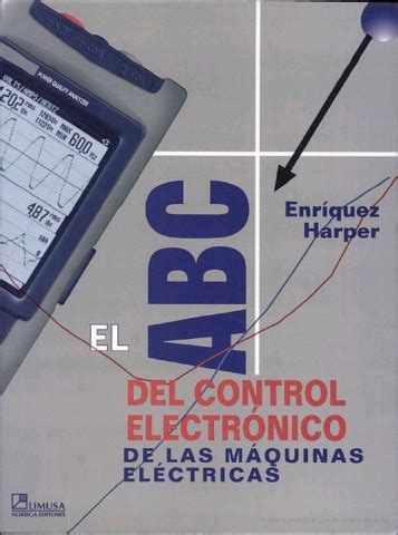 El Abc Del Control Electronico De Las Maquinas Electricas Escrito Por