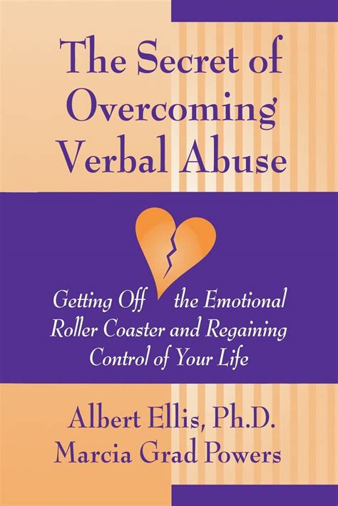 The Secret Of Overcoming Verbal Abuse Getting Off The Emotional Roller