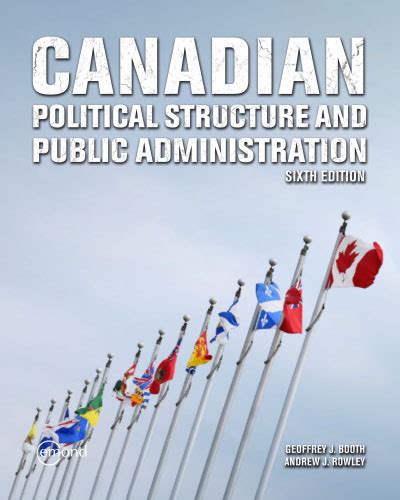 Canadian Political Structure And Public Administration 6th Edition Emond Publishing