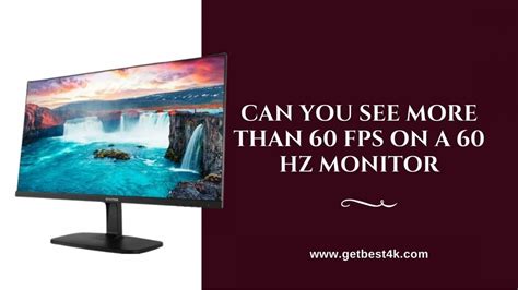 Can You See More Than 60 FPS on a 60 Hz Monitor