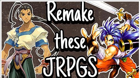 These Jrpgs Deserve A Remake Youtube