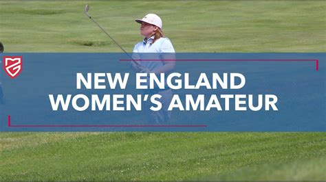 New England Women S Amateur Championship Final Recap Youtube