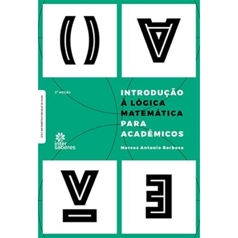 Introdução à lógica matemática para acadêmicos