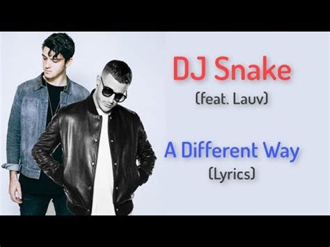 A Different Way LYRICS DJ Snake Feat Lauv YouTube