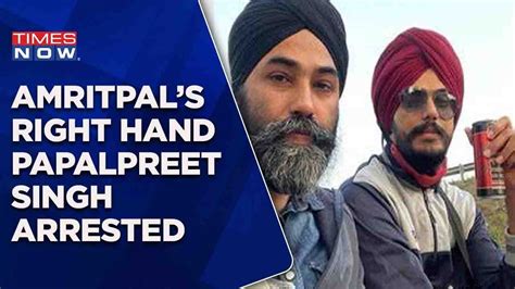 Amritpal Singh Close Aide Papalpreet Arrested After An Joint Operation By Punjab Cops English