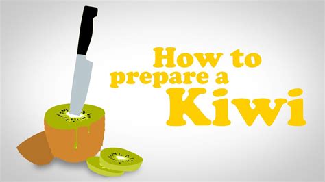 How To Prepare A Kiwi Youtube