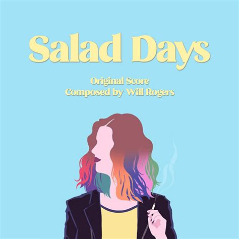 Salad Days Original Score Album By Will Rogers Spotify