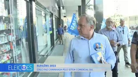 V Deo Elei Es Izalci Psdb Faz Caminhada No Setor Comercial