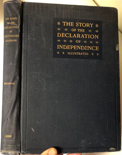 The Declaration Of Independence Illustrated Story Of Its Adoption With The Biographies And