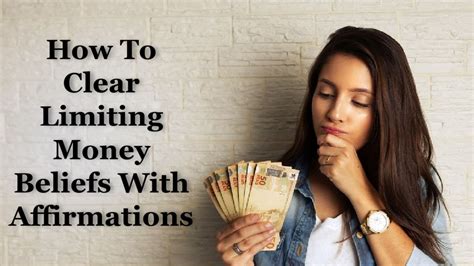 How To Clear Limiting Money Beliefs With Affirmations