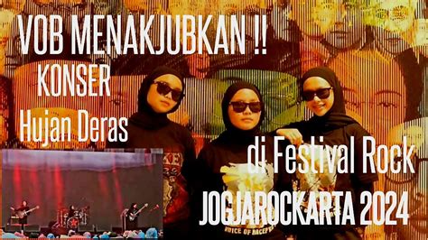 Vob Menakjubkan Konser Hujan Deras Di Festival Rock Jogjarockarta