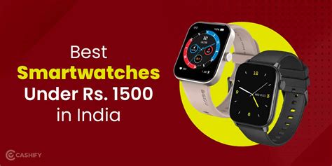 Best Smartwatches Under In India April Cashify