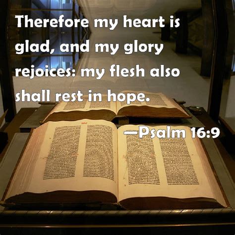 Psalm Therefore My Heart Is Glad And My Glory Rejoices My Flesh