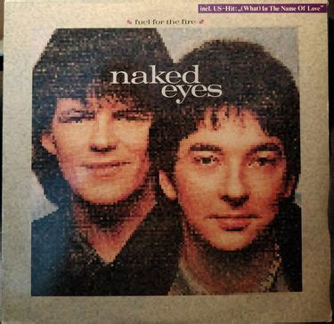 Naked Eyes Fuel For The Fire Reviews Album Of The Year