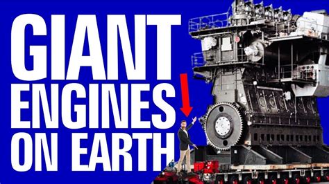 Monuments Of Mechanical Mastery The World S Biggest Engines Youtube