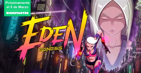 Eden Genesis Desvela La Fecha De Inicio De Su Campaña Kickstarter