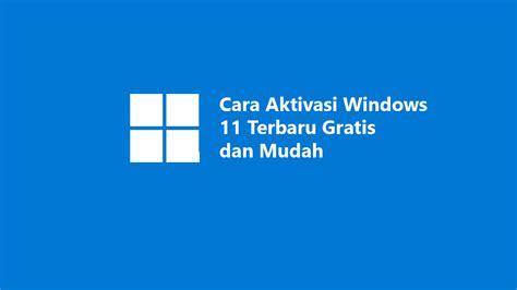 Cara Aktivasi Windows Terbaru Gratis Dan Mudah