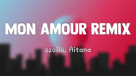 Mon Amour Remix Zzoilo Aitana Letra 🎹 Youtube