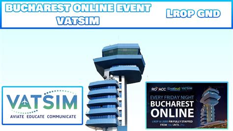 Vatsim Atc Bucharest Event Lrop Gnd Youtube