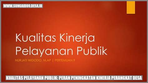 Kualitas Pelayanan Publik Peran Peningkatan Kinerja Perangkat Desa