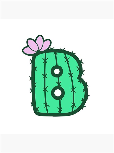 Cactus B Cactus Letter B Initial B Big Letter B Poster For Sale By