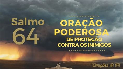 Salmo Ora O Poderosa De Prote O Contra Os Inimigos Ora O