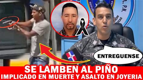 La Policia Se Lambe A Pi O Uno De Los Involucrados En Atraco A Joyer A