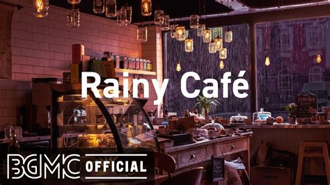 Rainy Cafe: Rainy Night Coffee Shop Ambience - Relaxing Jazz Music with Rain Sounds - Vidude