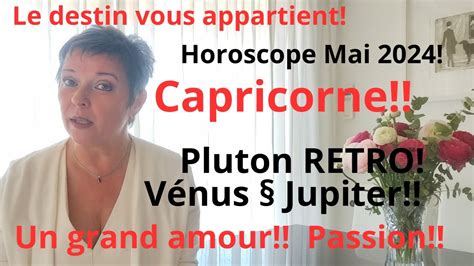 Horoscope Mai 2024 Pour Le Capricorne YouTube