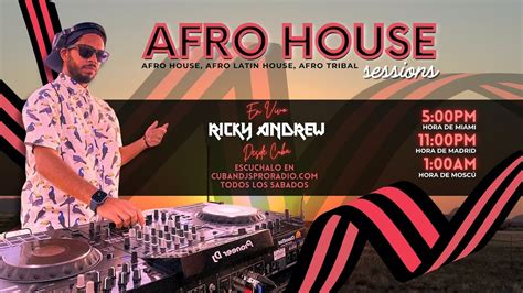 Afro House Session Ricky Andrew Dj Cubandjspro Radio Youtube