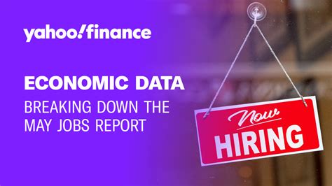 Breaking Down The May Jobs Report Expert Analysis