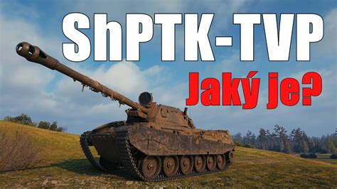 Shptk Tvp Jak Je A Vyplat Se World Of Tanks Youtube