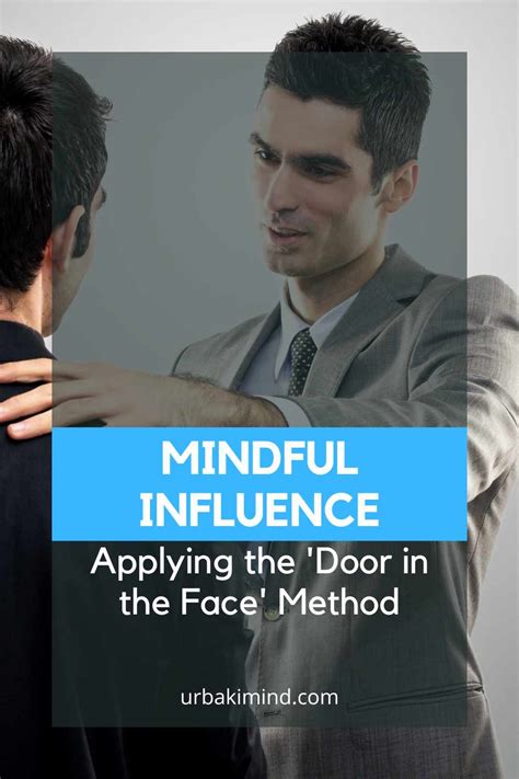 Mindful Influence – Applying the ‘Door in the Face’ Method – Urbaki Mind