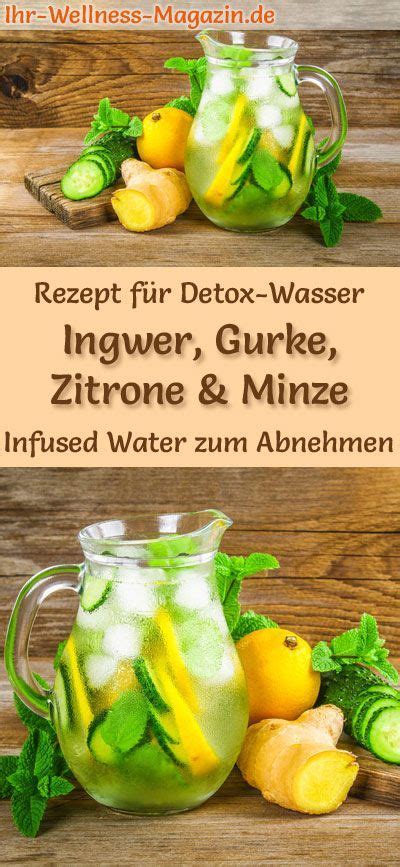 Detox Wasser Rezept F R Ingwer Gurken Zitronen Minze Wasser Infused