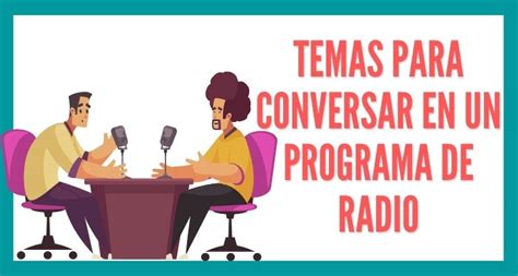 1️⃣ Temas Para Conversar En Un Programa De Radio Reporte De Lectura