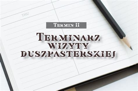 Terminarz Wizyty Duszpasterskiej Ii Termin Parafia