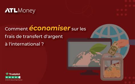 Comment Conomiser Sur Les Frais De Transfert D Argent L International