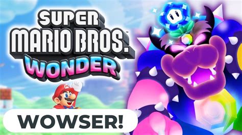 Predicting Super Mario Bros Wonders Now CONFIRMED Bowser YouTube