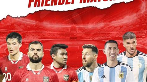 Timnas Indonesia Cuma Butuh Imbang Dari Argentina Rangking Fifa Bisa