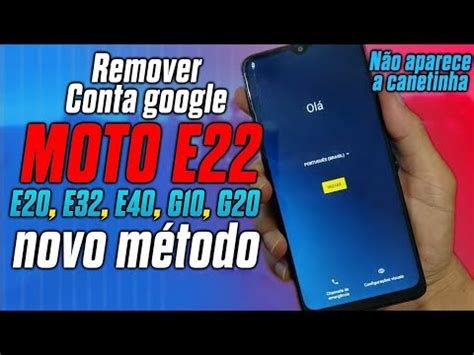 NOVO Como Remover Conta Google MOTO E22 E20 E32 E40 G10 G20 E