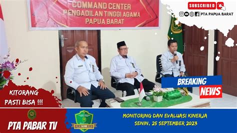 Monitoring Dan Evaluasi Kinerja Senin 25 September 2023 PTA Papua