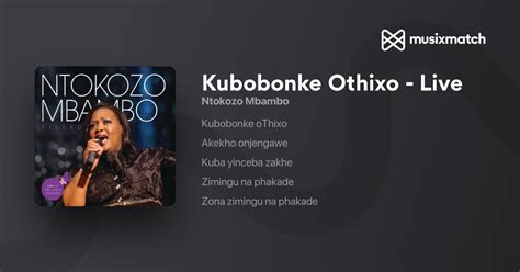 Ntokozo Mbambo Kubobonke Othixo Live Lyrics Musixmatch