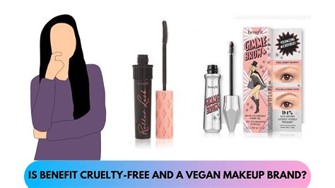 Is Benefit Cruelty Free And A Vegan Brand In