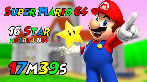 [speedrun] Super Mario 64 [16 Star No Lblj] 17m39 [n64] Youtube